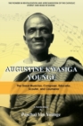 Image for Augustine Kwasiga Younge : The Great Musician, Composer, Educator, Scouter and Counselor: The Pioneer in Revitalization and Africanization of the Catholic Liturgy and Mass in Ghana