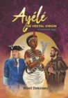 Image for Ayele : The Vestal Virgin. A Historical Novel