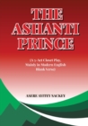 Image for The Ashanti Prince (A 5-Act Closet Play, Mainly in Modern English Blank Verse)