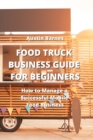 Image for Food Truck Business Guide for Beginners