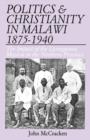 Image for Politics and Christianity in Malawi 1875-1940 : The Impact of the Livingstonia Mission in the Northern Province