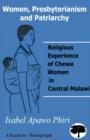 Image for Women, Presbyterianism and Patriarchy : Religious Experience of Chewa Women in Central Malawi