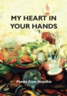 Image for My Heart in Your Hands: Poems from Namibia