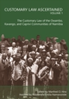 Image for Customary Law Ascertained Volume 1: The Customary Law of the Owambo, Kavango and Caprivi Communities of Namibia