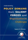Image for Understanding Policy Domains Their Salient Forces and Organisational Challe