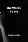 Image for She Wants To Die