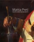 Image for Mattia Preti  : faith and humanity