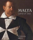 Image for Malta. Land of Sea