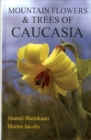 Image for Mountain Flowers and Trees of Caucasia