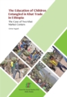 Image for The Education of Children Entangled in Khat Trade in Ethiopia
