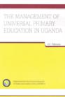 Image for The Management of Universal Primary Education in Uganda