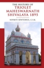 Image for The History of Triolet Maheshwarnath Shivalaya 1895