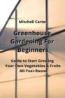Image for Greenhouse Gardening For Beginners
