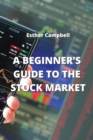 Image for A Beginner&#39;s Guide to the Stock Market