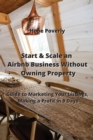 Image for Start &amp; Scale an Airbnb Business Without Owning Property