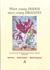 Image for When Young Dodos Meet Young Dragons