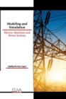 Image for Modeling and Simulation : Electric Machines and Power Systems