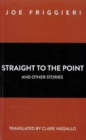 Image for Straight to the Point and other stories
