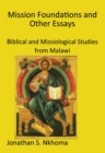 Image for Mission Foundations and Other Essays: Biblical and Missiological Studies from Malawi