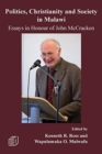 Image for Politics, Christianity and Society in Malawi : Essays in Honour of John McCracken