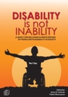 Image for Disability is not Inability : A Quest for Inclusion and Participation of People with Disability in Society
