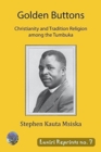 Image for Golden Buttons : Christianity and Tradition Religion among the Tumbuka