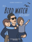 Image for On a Bird Watch With Daddy : A Coloring Activity Book with Daddy