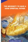 Image for The Necessity to Have a Good Spiritual Father