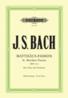 Image for St. Matthew Passion BWV 244 (Vocal Score)