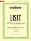 Image for Annees de pelerinage: Troisieme Annee (Italie), Trois Odes funebres : S163, S516, S516a, S517; Urtext