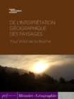 Image for De l&#39;interpretation geographique des paysages