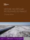 Image for Histoire des refugies protestants de France