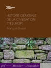 Image for Histoire generale de la civilisation en Europe depuis la chute de l&#39;Empire Romain jusqu&#39;a la Revolution Francaise.