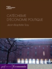 Image for Catechisme d&#39;economie politique