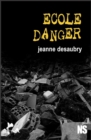 Image for Ecole danger: Nouvelle noire