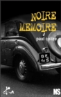 Image for Noire memoire: Nouvelle noire