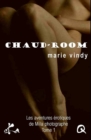 Image for Chaud-room: Feuilleton erotique