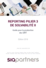 Image for Reporting Pilier 3 De Solvabilite Ii: Guide Pour La Production Des Qrt