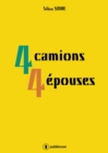 Image for 4 camions 4 epouses: Roman familial