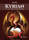 Image for Kyrian et le dragon rubis: Saga fantasy