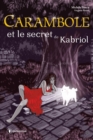 Image for Carambole et le secret de Kabriol: Roman fantastique