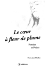 Image for Le cA ur a fleur de plume: Pensees et poesie