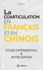 Image for La coarticulation en francais et en chinois : etude experimentale et modelisation: These