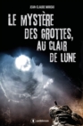 Image for Le mystere des grottes, au Clair de Lune: Un roman de science-fiction