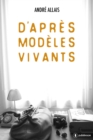 Image for D&#39;apres modeles vivants: Serie en cinq episodes