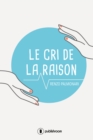 Image for Le cri de la raison: Questions frequentes en medecine