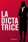 Image for La Dictatrice: Roman de politique-fiction