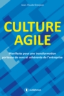 Image for Culture agile: Manifeste pour une transformation porteuse de sens et coherente de l&#39;entreprise