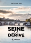 Image for Seine a la derive: Roman