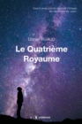 Image for Le Quatrieme royaume: Essai